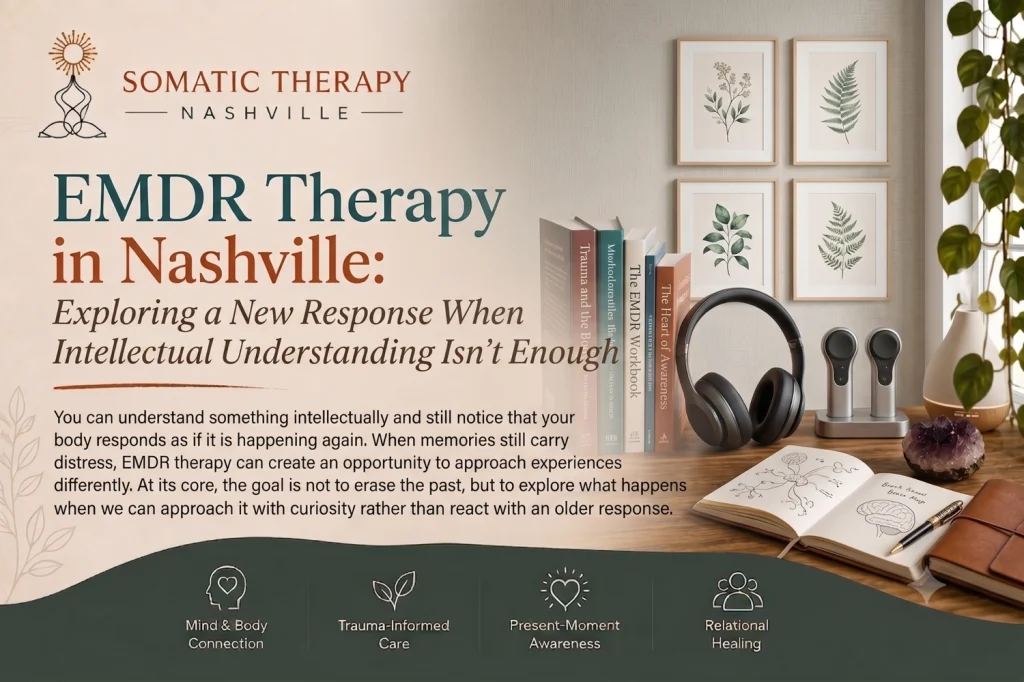 EMDR Therapy in Nashville : When a Memory Still Carries a Charge